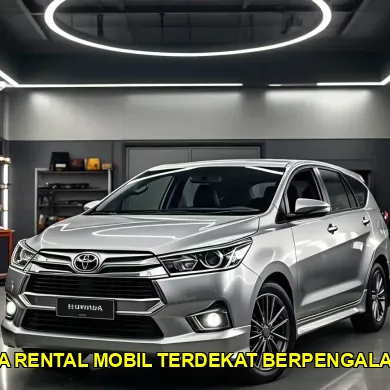 sewa rental mobil terdekat berpengalaman
